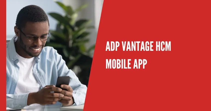 ADP Vantage HCM Mobile App