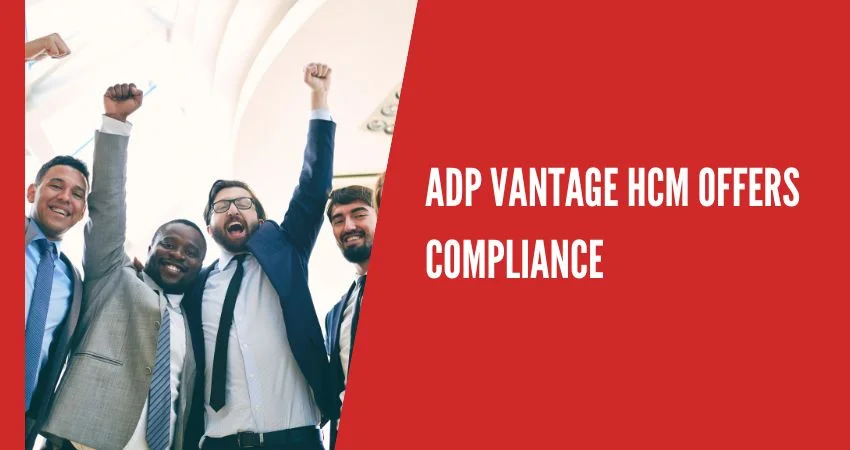 ADP Vantage HCM Offers Compliance