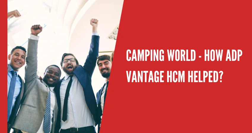 Camping World - How ADP Vantage HCM helped