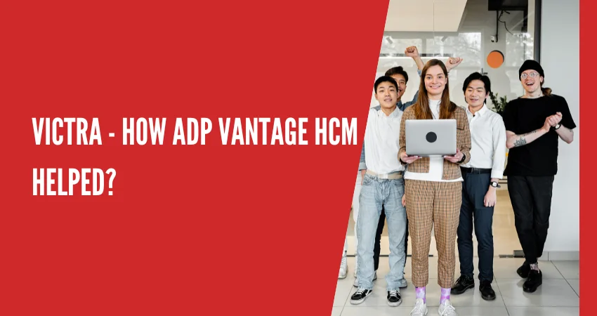 Victra - How ADP Vantage HCM helped